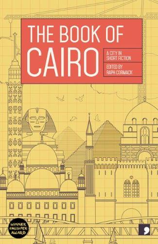 The Book of Cairo: A City in Short Fiction - Reading the City (Paperback)
