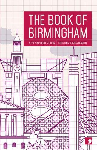 The Book of Birmingham: A City in Short Fiction - Reading the City (Paperback)