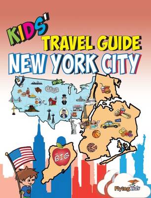 Kids' Travel Guide - New York City: The Fun Way to Discover New York City-Especially for Kids - Kids' Travel Guide Series Includes Cities Guides and Country Guides 16 (Paperback)