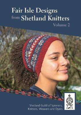Fair Isle Designs from Shetland Knitters Volume 2 (Paperback)