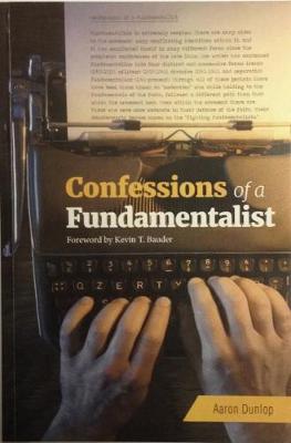 Confessions of a Fundamentalist (Paperback)