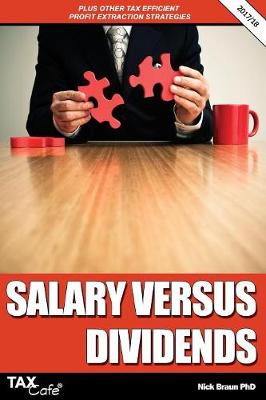 Salary Versus Dividends & Other Tax Efficient Profit Extraction Strategies 2017/18 (Paperback)