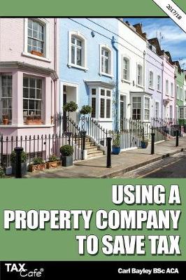 Using a Property Company to Save Tax 2017/18 (Paperback)