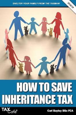 How to Save Inheritance Tax 2018/19 (Paperback)