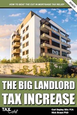 The Big Landlord Tax Increase: How to Beat the Cut in Mortgage Tax Relief - 2018/19 Edition (Paperback)