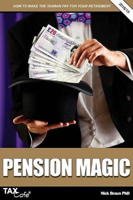 Pension Magic 2018/19: How to Make the Taxman Pay for Your Retirement (Paperback)