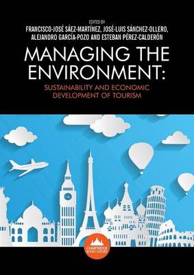 Managing the Environment: Sustainability and Economic Development of Tourism (Paperback)