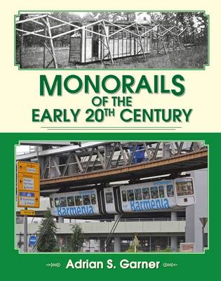 Monorails of the Early 20th Century (Hardback)