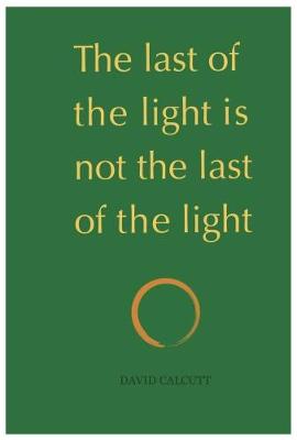 The last of the light is not the last of the light (Paperback)
