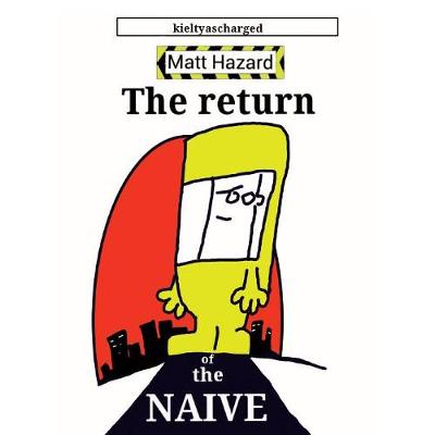 The Return of the Naive - Matt Hazard 1 (Paperback)
