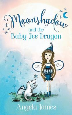 Moonshadow and the Baby Ice Dragon (Paperback)