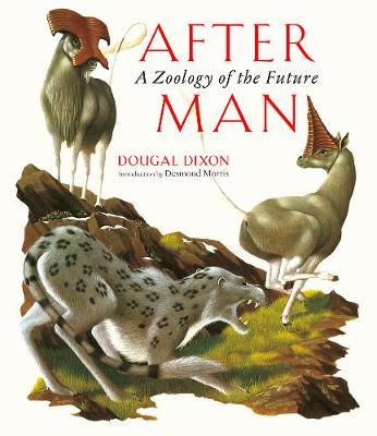 After Man: A Zoology of the Future (Hardback)