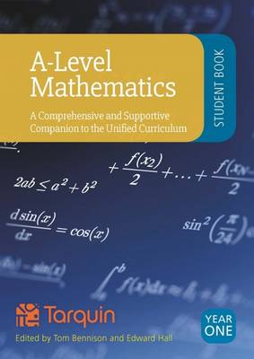 A-Level Mathematics - Student Book Year 1: A Comprehensive and Supportive Companion to the Unified Curriculum 2017 (Paperback)