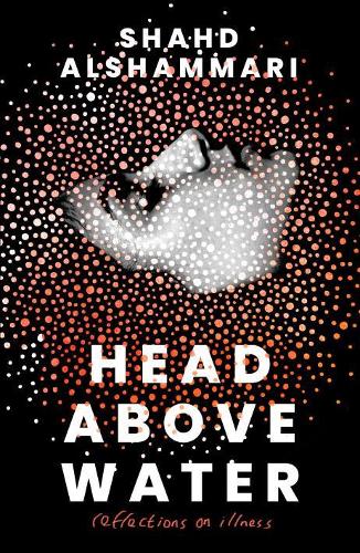 Head Above Water: Reflections on Illness (Paperback)