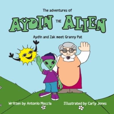 Aydin the Alien - Aydin and Zak Meet Granny Pat (Paperback)