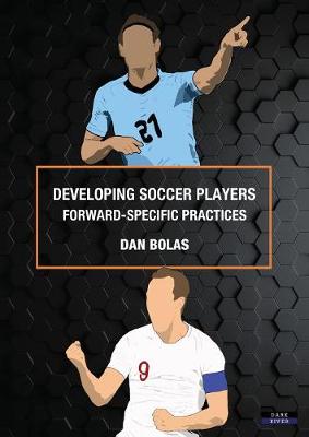 Developing Soccer Players: Forward-Specific Practices (Paperback)
