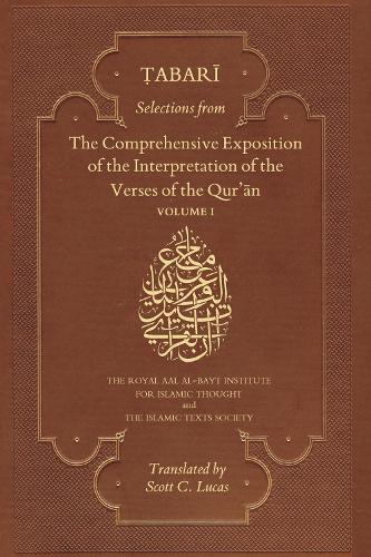 Selections from the Comprehensive Exposition of the Interpretation of the Verses of the Qur'an: Volume 1 (Paperback)