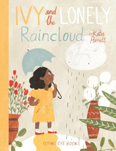 Ivy and The Lonely Raincloud (Hardback)