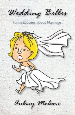 Wedding Belles: Funny Quotes About Marriage (Paperback)
