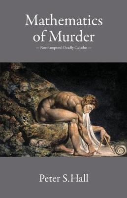 Mathematics of Murder: Northampton's Deadly Calculus (Paperback)