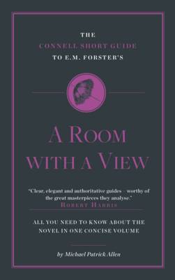 The Connell Short Guide to E. M. Forster's: A Room with a View (Paperback)