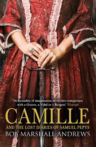Camille: And the Lost Diaries of Samuel Pepys (Hardback)
