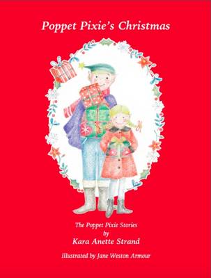 Poppet Pixie's Christmas: The Poppet Pixie Stories - The Poppet Pixie Stories 2 (Paperback)