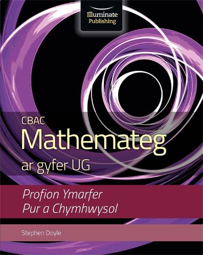 CBAC Mathemateg ar gyfer - UG Profion Ymarfer, Pur a Cymhwysol (Paperback)