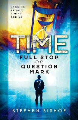 Time: Full Stop or Question Mark? (Paperback)