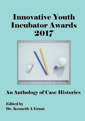 Innovative Youth Incubator Awards 2017: An Anthology of Case Histories (Icie 2017) (Paperback)
