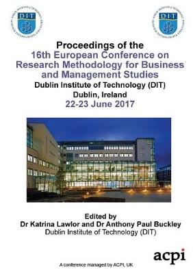 Ecrm 2017-Proceedings of the 16th European Conference on Research Methods in Business and Management (Paperback)