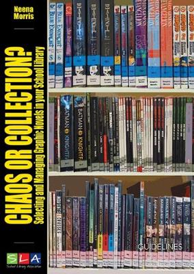 Chaos or Collection?: Selecting and Managing Graphic Novels in Your School Library (Paperback)