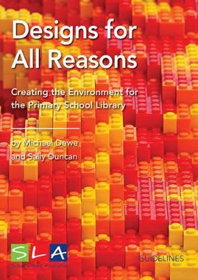 Designs for All Reasons: Creating the Environment for the Primary School Library (Paperback)