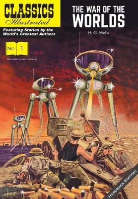 The War of the Worlds - Classics Illustrated Vintage Replica Hardcover 1 (Hardback)