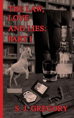 The Law, Love and Lies: Part I (Paperback)