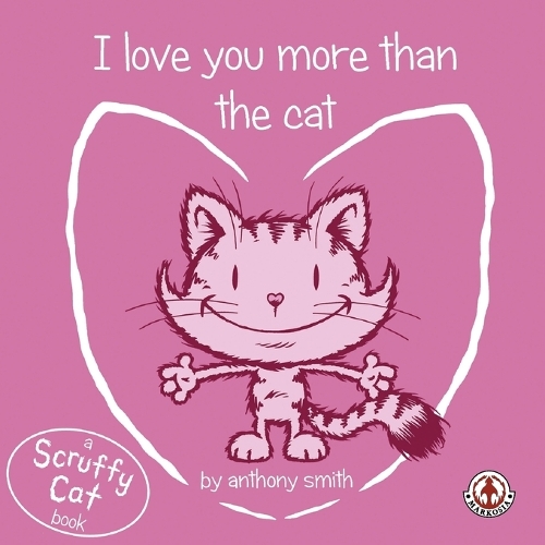 I Love You More Than the Cat (Paperback)
