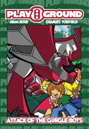 Playground: Attack of the Gurgle Bots!!! (Paperback)