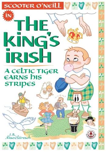 The King's Irish: A Celtic tiger earns his stripes (Paperback)