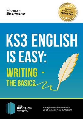 KS3: English is Easy - Writing (the Basics). Complete Guidance for the New KS3 Curriculum (Paperback)