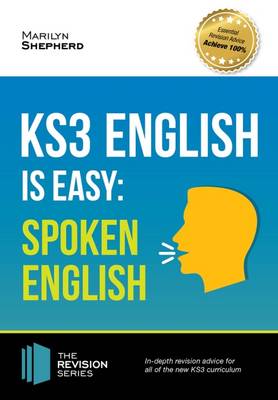 KS3: English is Easy - Spoken English. Complete Guidance for the New KS3 Curriculum. Achieve 100% (Paperback)