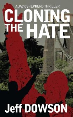 Cloning The Hate - Jack Shepherd Thrillers 3 (Paperback)