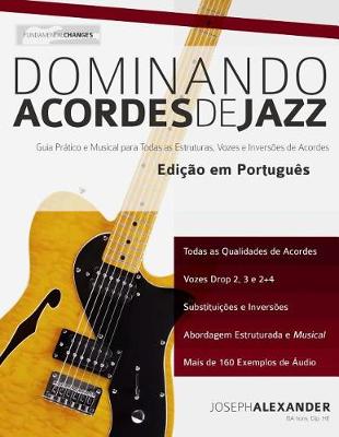 Dominando Acordes de Jazz na Guitarra - Tocar Jazz Guitarra 4 (Paperback)