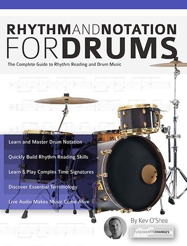 Rhythm and Notation for Drums: The Complete Guide to Rhythm Reading and Drum Music (Learn to Play Drums) (Paperback)