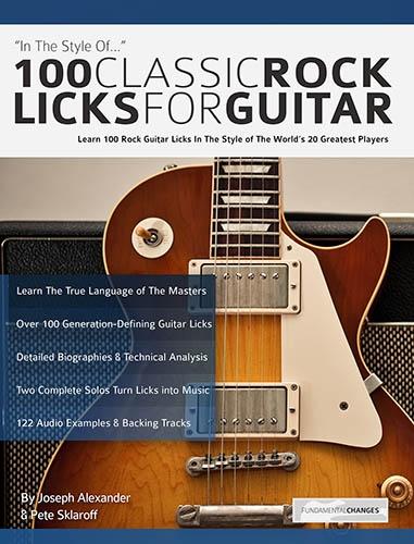 100 Classic Rock Licks for Guitar: Learn 100 Rock Guitar Licks In The Style Of The World's 20 Greatest Players (Paperback)