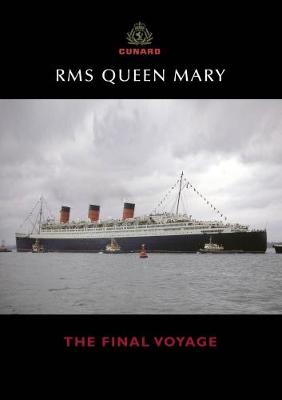 RMS Queen Mary: The Final Voyage (Hardback)