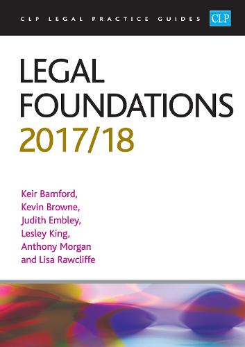 Legal Foundations 2017/2018 - CLP Legal Practice Guides (Paperback)