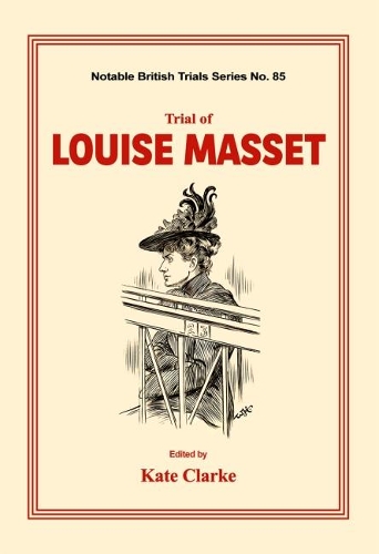 Trial of Louise Masset - Notable British Trials 85 (Hardback)