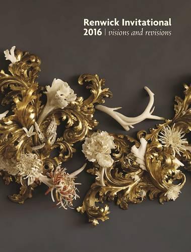 Renwick Invitational 2016: Visions and Revisions (Paperback)