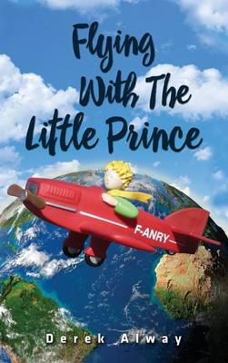 Flying with the Little Prince (Hardback)