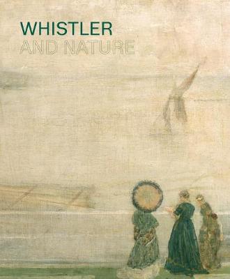 Whistler and Nature (Paperback)